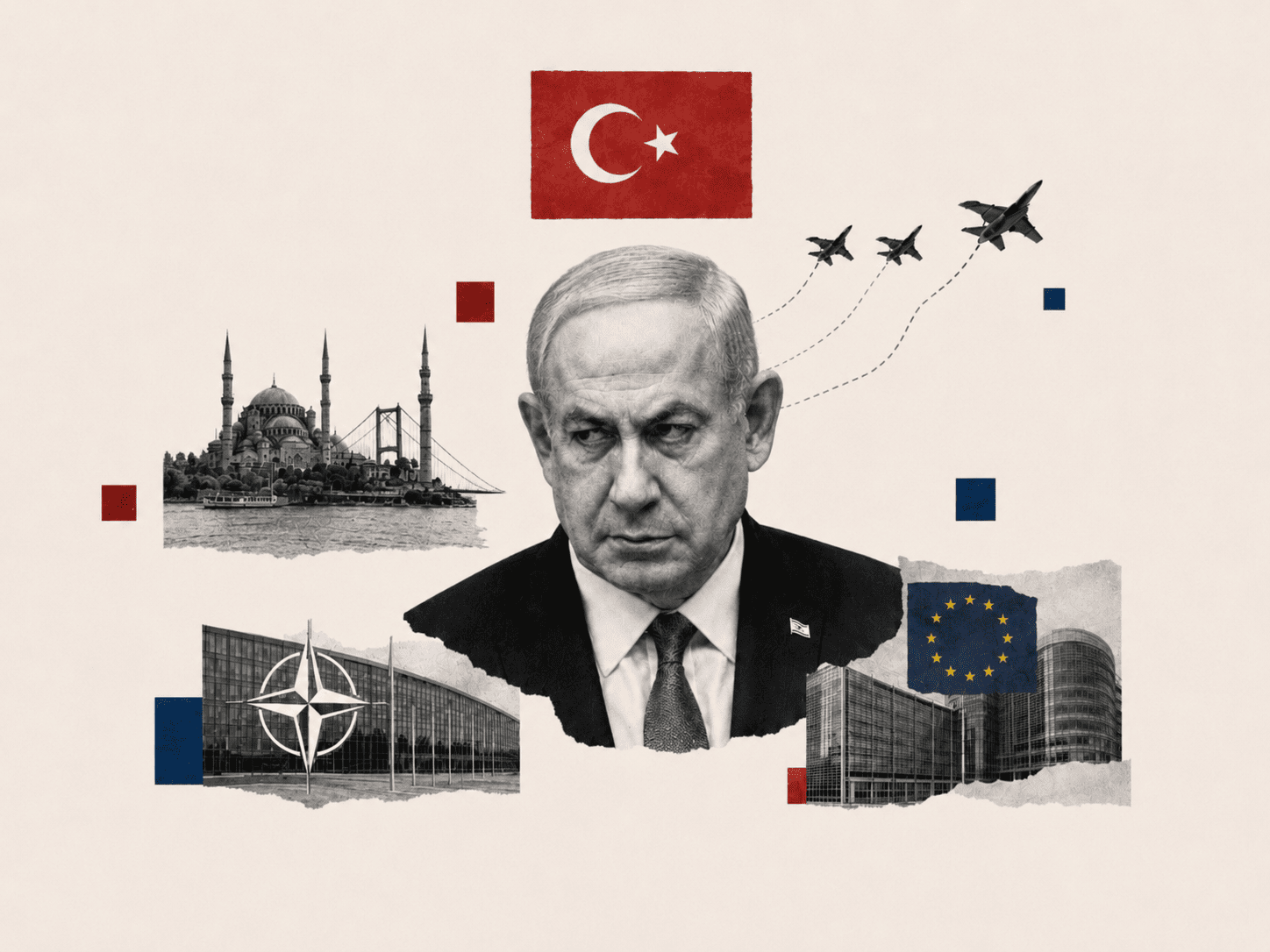 Binyamin Netanyahu’nun merkezde yer aldığı, Türkiye, NATO ve Avrupa Birliği unsurlarını bir araya getiren jeopolitik kolaj.