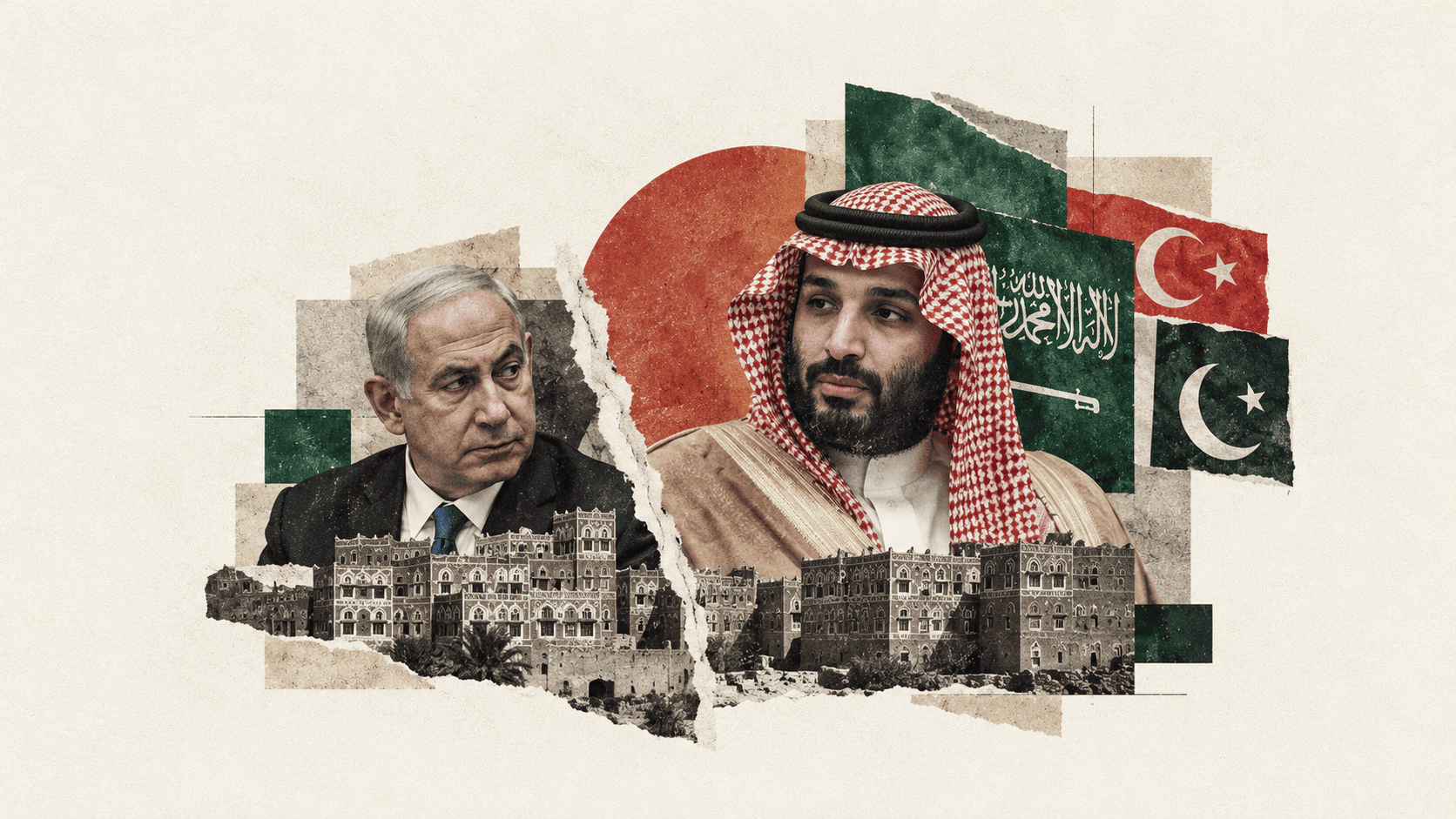 Netanyahu ve Muhammed bin Selman’ın portreleri, Türkiye, Suudi Arabistan ve Pakistan bayrakları ile Sana evlerini birleştiren kolaj.
